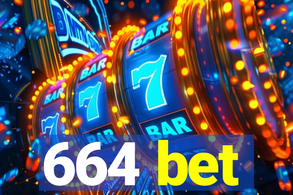 664 bet